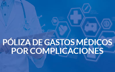 ser4-Póliza-de-gastos-médicos-por-complicaciones